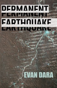 Image of Evan Dara's novel, Permanent Earthquake